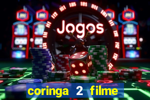 coringa 2 filme completo dublado